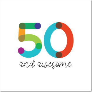 50 and Awesome! Posters and Art